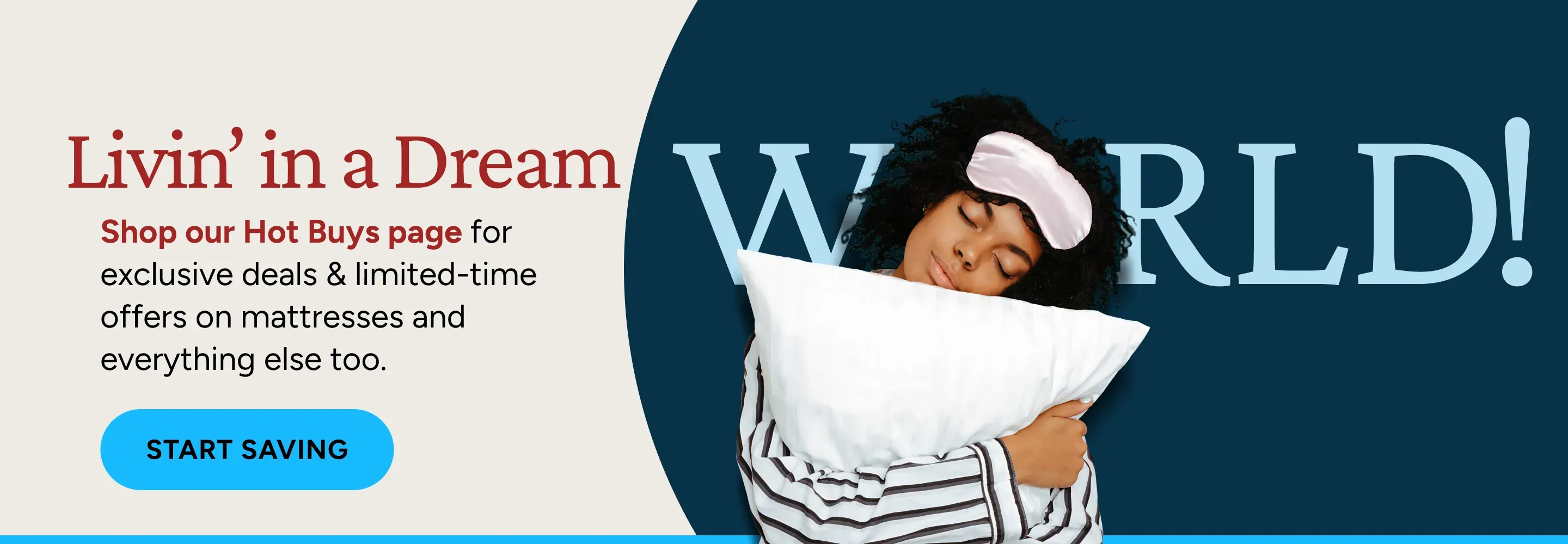 Living in a Dream World: Shop our exclusive Mattress deals!